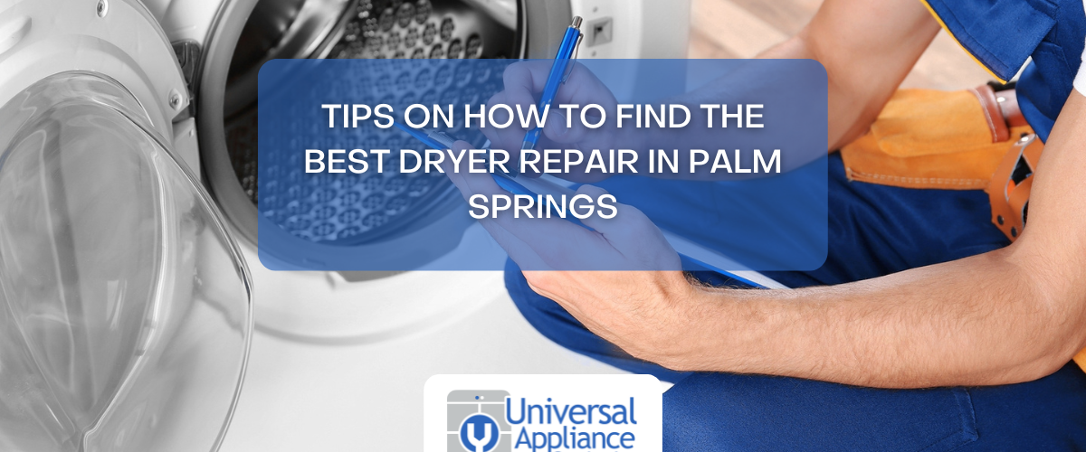 Dryer Repair in Palm Springs